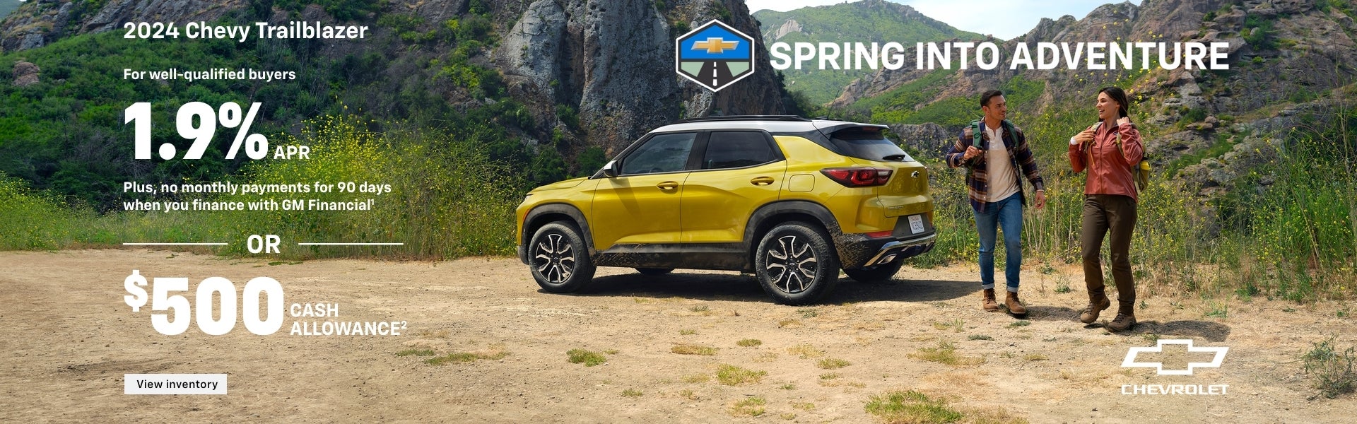 2024 Chevy Trailblazer. Spring into Adventure. For well-qualified buyers 1.9% APR + no monthly pa...